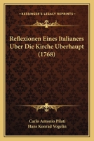 Reflexionen eines Italiäners über die Kirche überhaupt. 1020401109 Book Cover