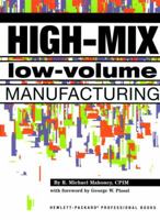 High-Mix Low-Volume Manufacturing (Hewlett-Packard Professional Books) 013255688X Book Cover