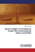 Buyer's Right of Avoidance under the International Sales Law 3659480894 Book Cover