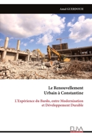 Le Renouvellement Urbain à Constantine: L'Expérience du Bardo, entre Modernisation et Développement Durable (French Edition) 9999337252 Book Cover