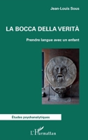 La bocca della verità: Prendre langue avec un enfant (Études Psychanalytiques) (French Edition) 2343224846 Book Cover