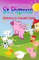 St Pigmus Returns to Sunset Farm 1907499350 Book Cover