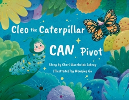 Cleo the Caterpillar CAN Pivot B0FSB5N5MK Book Cover