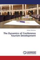 The Dynamics of Conference Tourism Development 3659423807 Book Cover