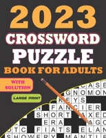 2023 Crossword Puzzles Book for Adults Large Print B0BXN41858 Book Cover