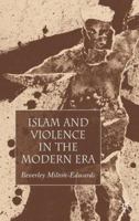 Islam and Violence in the Modern Era 1403986185 Book Cover