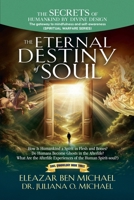 The Secrets of Humankind by Divine Design, the Gateway to Mindfulness and Self-awareness (Spiritual Warfare Series Book 3); Eternal Destiny of Soul B09MYH1JJG Book Cover