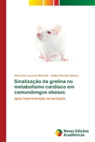 Sinalização da grelina no metabolismo cardíaco em camundongos obesos 363975851X Book Cover