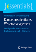 Kompetenzorientiertes Wissensmanagement: Gesteigerte Performance Mit Dem Erfahrungswissen Aller Mitarbeiter 3658105348 Book Cover