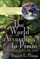 The World According To Pimm: A Scientist Audits the Earth 0071374906 Book Cover
