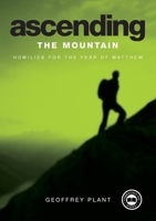 Ascending the Mountain Reflections for the Year of Matthew Year A 1920682252 Book Cover