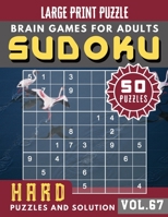 Hard Sudoku Puzzles and Solution: suduko hard books Sudoku Hard Puzzles and Solution Sudoku Puzzle Books for Adults & Seniors (Sudoku Brain Games Puzzles Book Large Print Vol.67) 1089117094 Book Cover