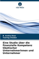 Eine Studie über die finanzielle Kompetenz tibetischer Unternehmerinnen und Unternehmer (German Edition) 6207683501 Book Cover