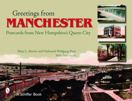 Greetings from Manchester: Postcards from New Hampshire's Queen City 0764325582 Book Cover