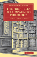 The Principles of Comparative Philology 1017915202 Book Cover