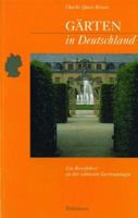 Gärten in Deutschland: Ein Reiseführer zu den schönsten Gartenanlagen (German Edition) 3764360070 Book Cover