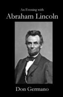 An Evening With Abraham Lincoln 1960326031 Book Cover