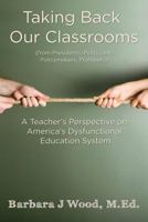 Taking Back Our Classrooms 0692445854 Book Cover
