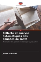 Collecte et analyse automatiques des données de santé 6630335929 Book Cover