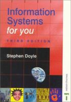 Information Systems for You Fourth Edition 0748763678 Book Cover