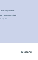 My Commonplace Book: in large print 336837348X Book Cover