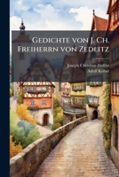 Gedichte Von J. Ch. Freiherrn Von Zedlitz 1246594315 Book Cover