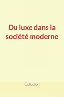 Du luxe dans la société moderne (French Edition) 2384697080 Book Cover