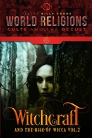 Witchcraft & the Rise of Wicca Vol.2 1948766620 Book Cover