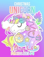 UNICORN: Christmas coloring book for kids ages 4-8 B08K41XR42 Book Cover