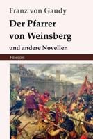 Der Pfarrer von Weinsberg: und andere Novellen 3743728990 Book Cover