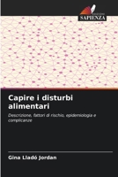 Capire i disturbi alimentari (Italian Edition) 6207893662 Book Cover