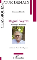 Miguel Veyrat: Passages de l'aube (Classiques Pour Demain) (French Edition) 2343160228 Book Cover
