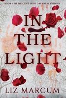 In The Light: Book 1 Descent Into Darkness B0FWR3LQB8 Book Cover