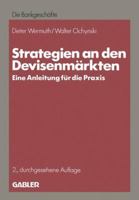 Strategien an Den Devisenmarkten: Eine Anleitung Fur Die Praxis 3409141081 Book Cover