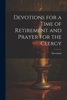 Devotions for a Time of Retirement and Prayer for the Clergy 1021222801 Book Cover