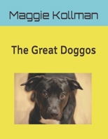 The Great Doggos 0578954087 Book Cover