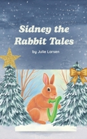 Sidney The Rabbit Tales B0G4T35CSP Book Cover