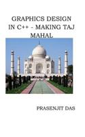 Graphics Design in C++ Making Taj Mahal 1520289170 Book Cover