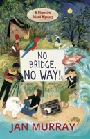 No Bridge, No Way!: A Glencairn Island Mystery 1922309036 Book Cover