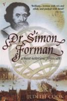 Dr. Simon Forman: A Most Notorious Physician 0099289628 Book Cover