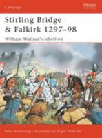 Stirling Bridge and Falkirk 1297-98: William Wallace's Rebellion 1841765104 Book Cover