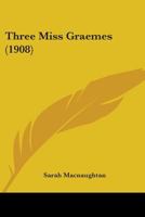 Three Miss Graemes 0554475251 Book Cover
