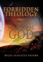 Forbidden Theology: Origin of Scriptural God 1477117520 Book Cover