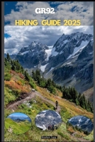 GR92 HIKING GUIDE 2025 (Destinations Tours Guide) B0FKMV4WVG Book Cover