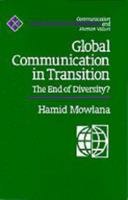 Global Communication in Transition: The End of Diversity? 0803943180 Book Cover