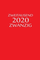 zweitausend zwanzig 2020: 2020 Kalenderbuch A5 A5 Rot (German Edition) 1679384260 Book Cover