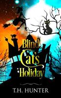 Blind Cat's Holiday: A Cozy Cat and Witch Mystery 1077807341 Book Cover