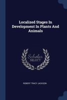 Localized Stages in Development in Plants and Animals 1377198820 Book Cover