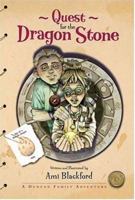 Quest for the Dragon Stone: A Duncan Family Adventure 1601080085 Book Cover