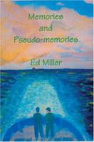 Memories and Pseudo-memories 0595330428 Book Cover